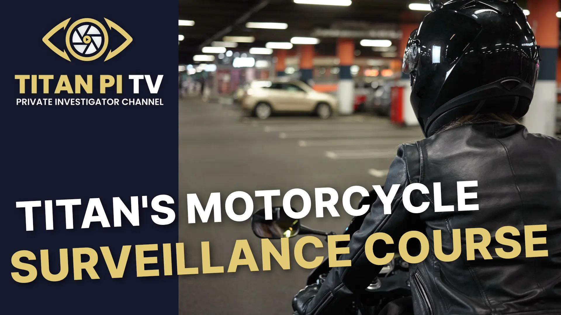 Titan Motorcycle Surveillance Course E62 - Titan PI TV