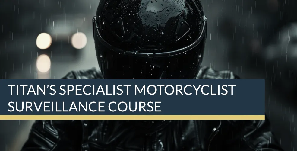 Titan’s Specialist Motorcyclist Surveillance Course | Titan Investigations