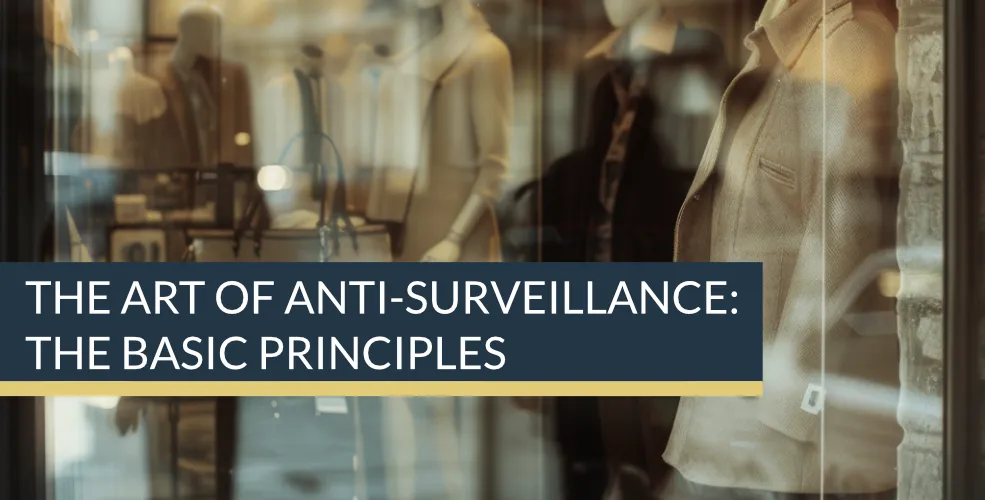 The Art of Anti-Surveillance: the basic principles | Tiatn Investigations