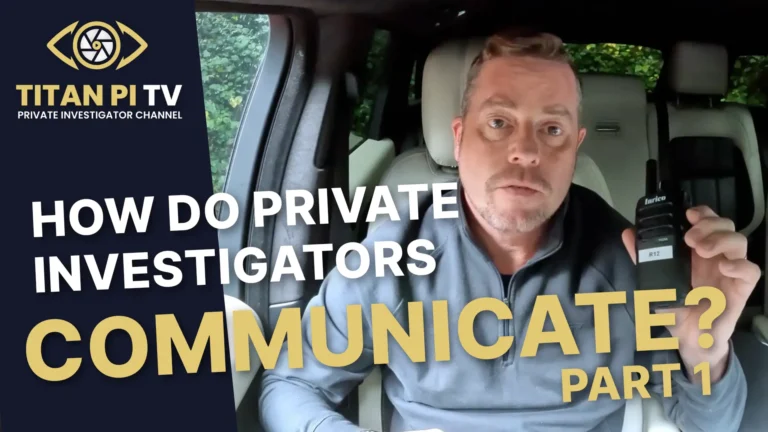 Ho do private investigators communicate? - Part 1 Episode 77 | Titan PI TV