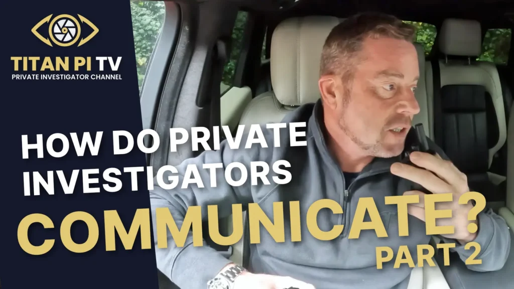 Ho do private investigators communicate? - Part 2 Episode 78 | Titan PI TV