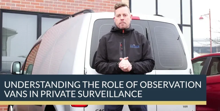 Understanding the Role of Observation Vans in Private Surveillance | Titan Investigations