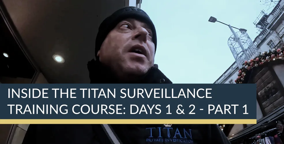 Inside the Titan Surveillance Training Course: Days 1 & 2 - Part 1. | Titan Investigations