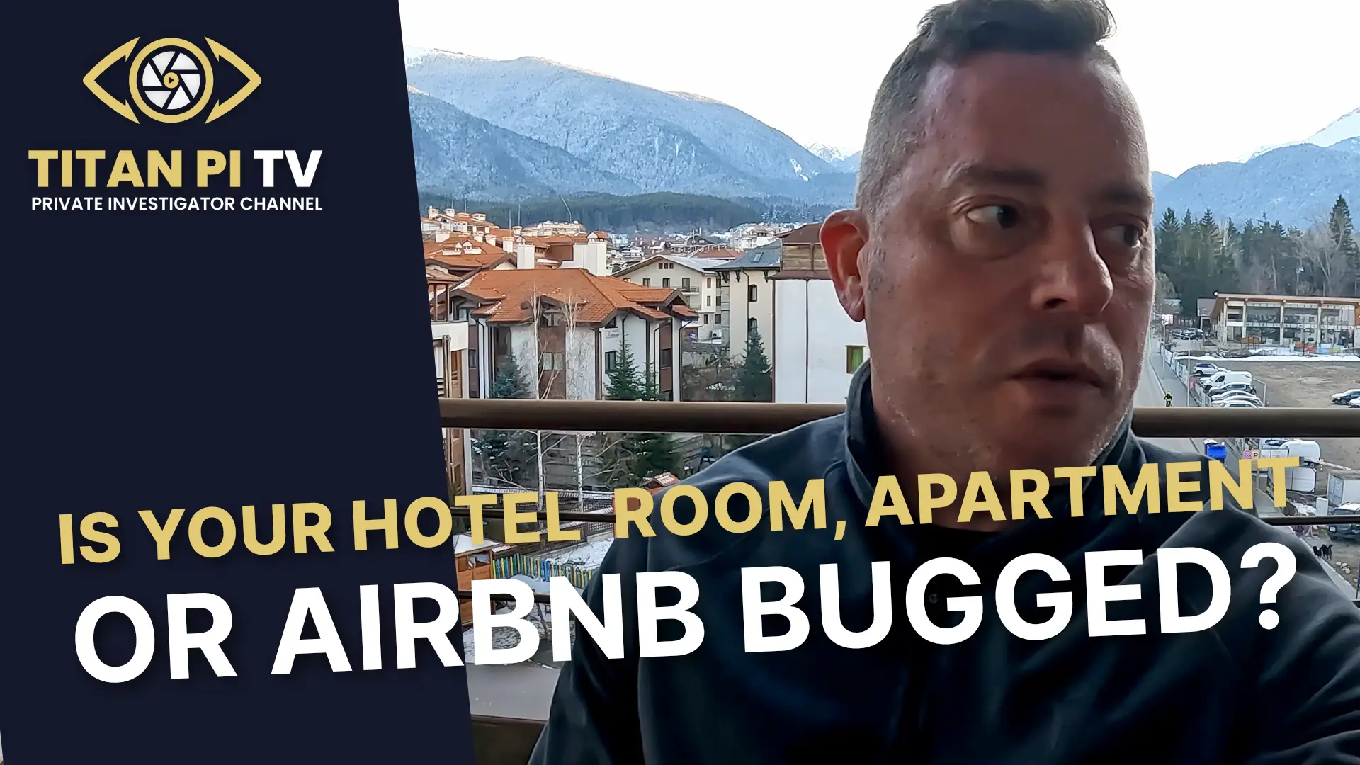 Is Your Hotel Room, Apartment or Airbnb Bugged? Episode 96 | Titan PI TV