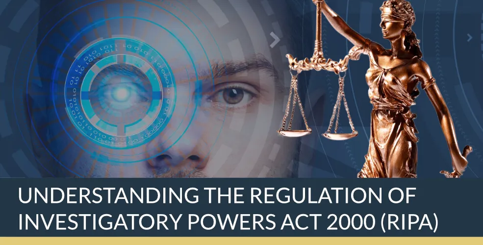 Understanding the Regulation of Investigatory Powers Act 2000 (RIPA) | Titan Investigations